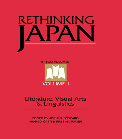 Book cover of Rethinking Japan Vol 1.: Literature, Visual Arts & Linguistics
