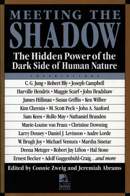 Book cover of Meeting the Shadow: The Hidden Power Of The Dark Side Of Human Nature (New Consciousness Reader Ser.)