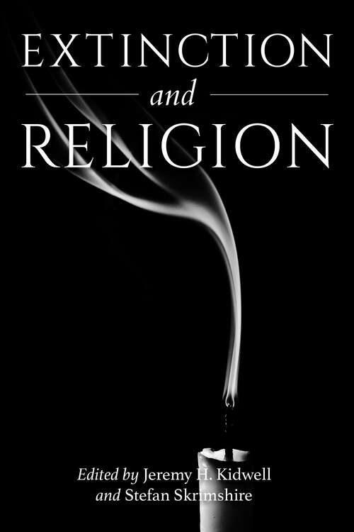 Book cover of Extinction and Religion (Religion and the Human)