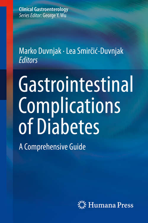 Gastrointestinal Complications of Diabetes: A Comprehensive Guide (Clinical Gastroenterology)