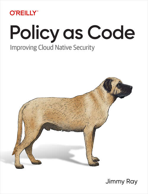 Book cover of Policy as Code: Improving Cloud Native Security (1)