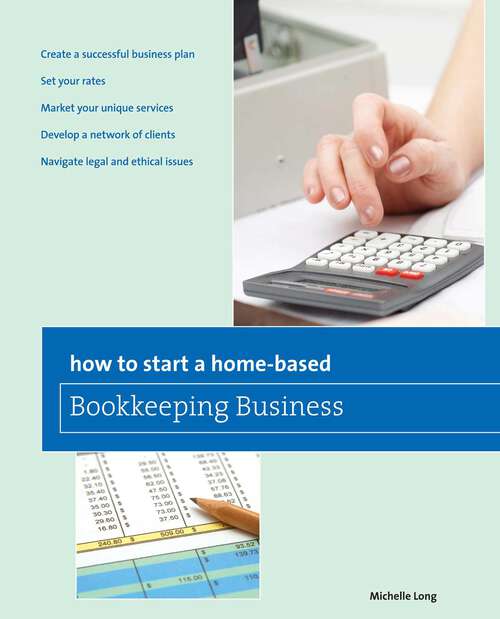 Book cover of How to Start a Home-based Bookkeeping Business (1st Edition) (Home-Based Business Series)