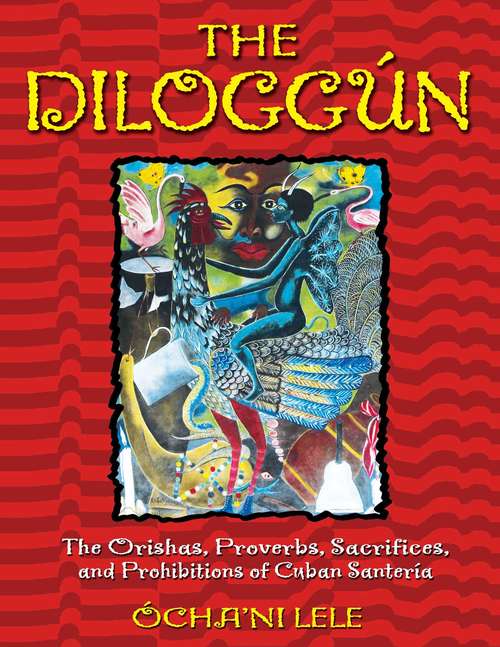 Book cover of The Diloggún: The Orishas, Proverbs, Sacrifices, and Prohibitions of Cuban Santería