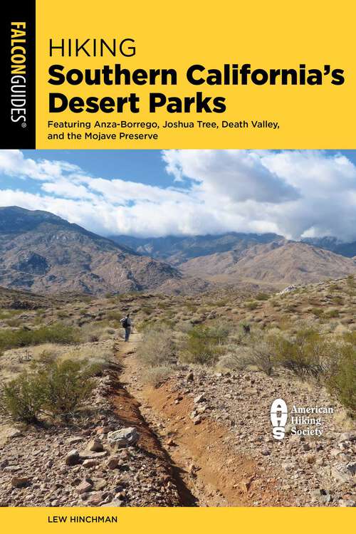 Book cover of Hiking Southern California's Desert Parks: Featuring Anza-Borrego, Joshua Tree, Death Valley, and the Mojave Preserve