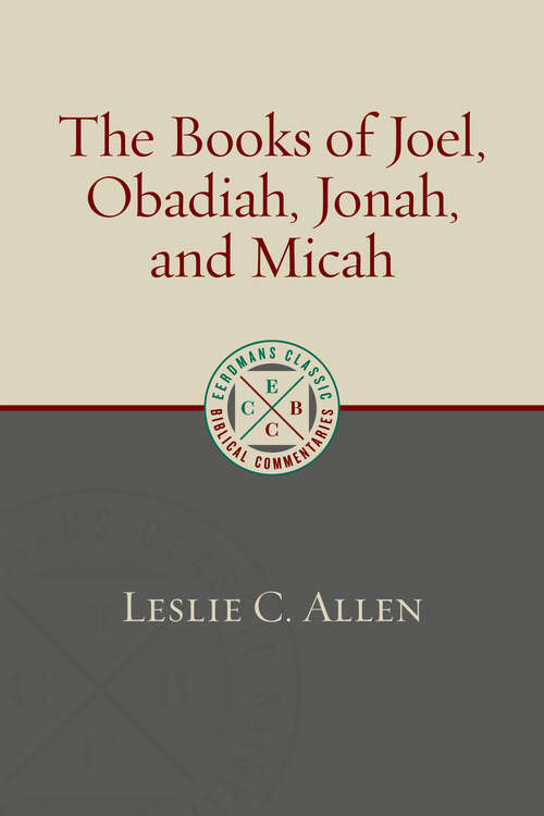 Book cover of The Books of Joel, Obadiah, Jonah, and Micah (2) (Eerdmans Classic Biblical Commentaries (ECBC))