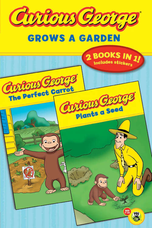 Book cover of Curious George Grows a Garden: The Perfect Carrot and Plants a Seed (CGTV)