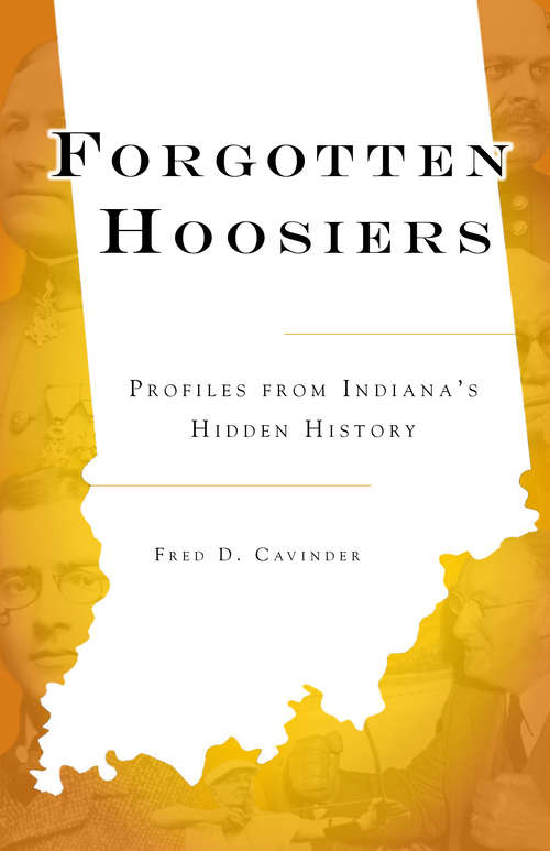 Book cover of Forgotten Hoosiers: Profiles from Indiana's Hidden History