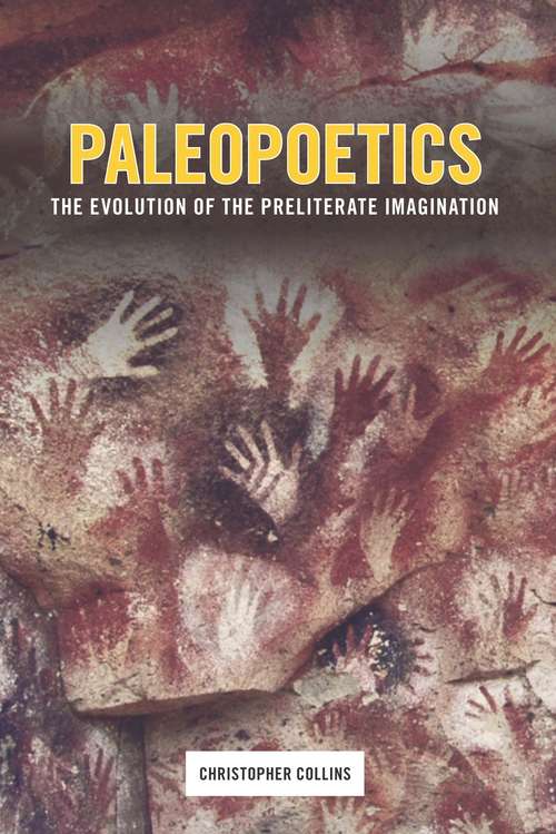 Book cover of Paleopoetics: The Evolution of the Preliterate Imagination