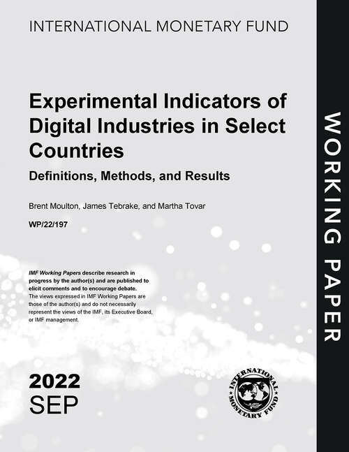 Book cover of Experimental Indicators of Digital Industries in Select Countries: Definitions, Methods, and Results (Imf Working Papers)