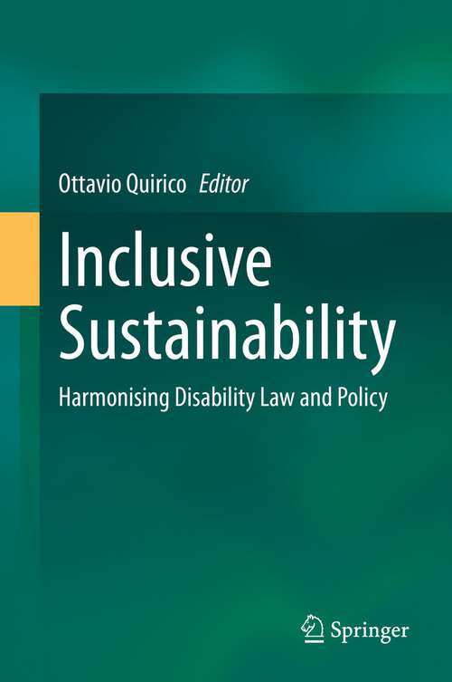 Book cover of Inclusive Sustainability: Harmonising Disability Law and Policy (1st ed. 2022)