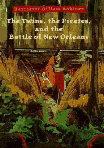 Book cover of The Twins, the Pirates, and the Battle of New Orleans