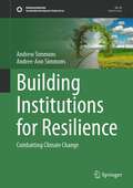 Building Institutions for Resilience: Combatting Climate Change (Sustainable Development Goals Series)