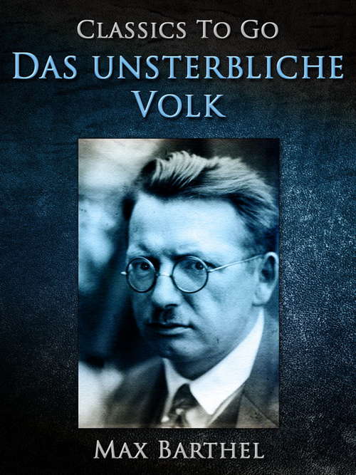 Book cover of Das unsterbliche Volk (Classics To Go)