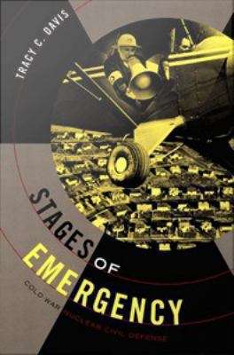 Book cover of Stages of Emergency: Cold War Nuclear Civil Defense