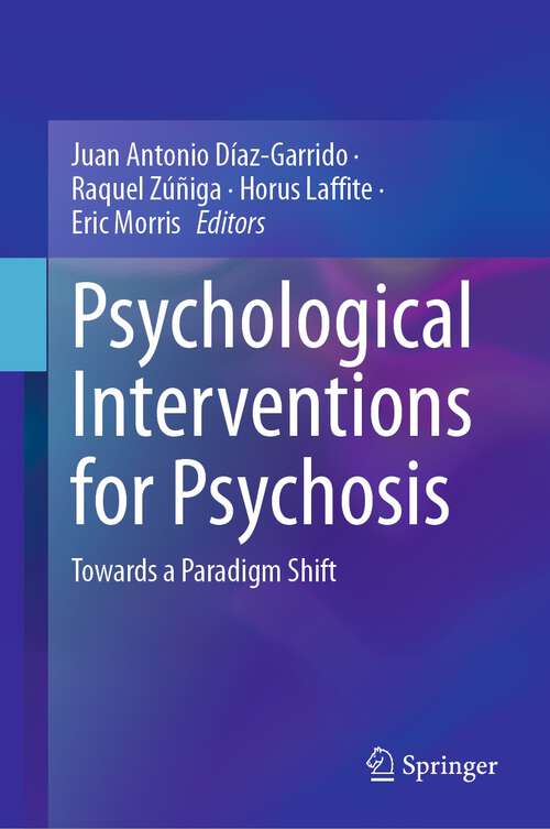 Book cover of Psychological Interventions for Psychosis: Towards a Paradigm Shift (1st ed. 2023)