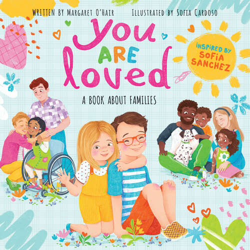 Book cover of You Are Loved: A Book About Families