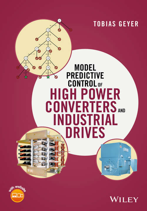 Book cover of Model Predictive Control of High Power Converters and Industrial Drives