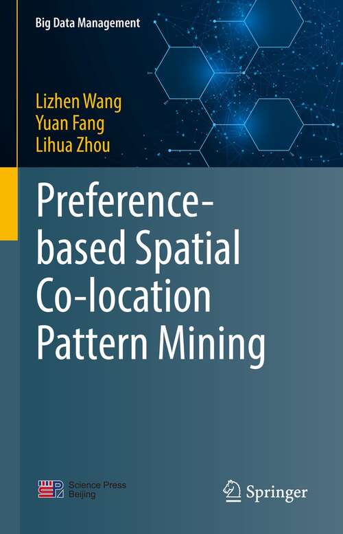 Preference-based Spatial Co-location Pattern Mining (Big Data Management)
