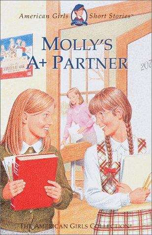 Book cover of Molly's A+ Partner (American Girls Short Stories #25)
