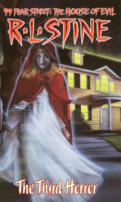 Book cover of The Third Horror (99 Fear Street: The House of Evil)