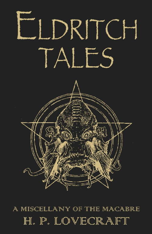 Book cover of Eldritch Tales: A Miscellany of the Macabre