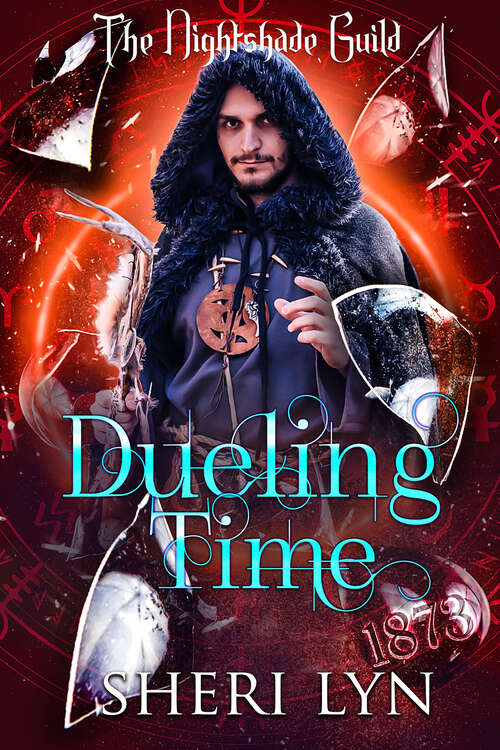 Book cover of Dueling Time (Year 3 - The Nightshade Guild: Broken Time #4)