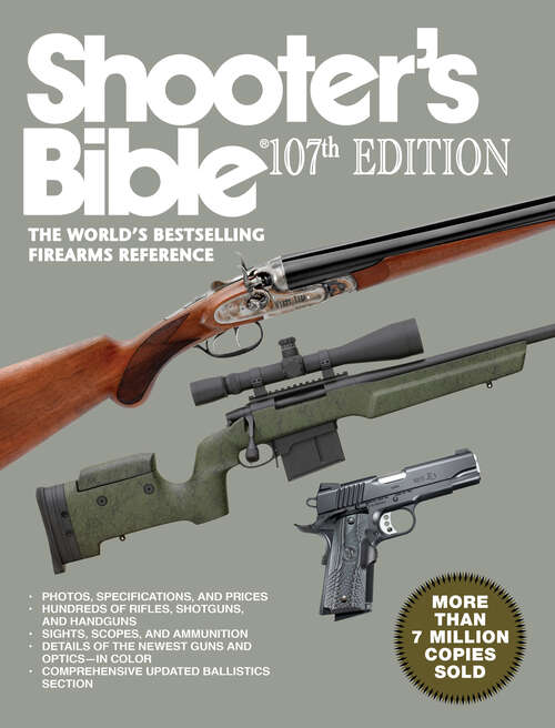 Shooter's Bible: The World?'s Bestselling Firearms Reference (Shooter's Bible Ser. #101)