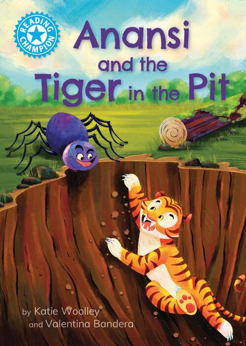 Book cover of Anansi and the Tiger in the Pit: Independent Reading Blue 4 (Reading Champion #523)