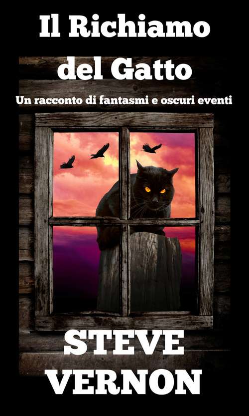 Book cover of Il Richiamo del Gatto - Un racconto di fantasmi e oscuri eventi