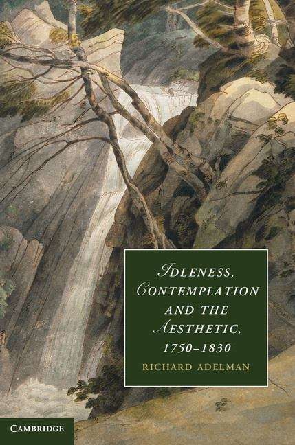 Book cover of Idleness, Contemplation and the Aesthetic, 1750–1830