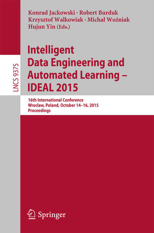 Intelligent Data Engineering and Automated Learning - IDEAL 2015
