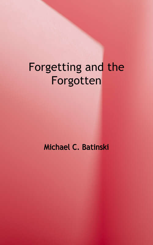 Book cover of Forgetting and the Forgotten: A Thousand Years of Contested Histories in the Heartland (Shawnee Bks.)