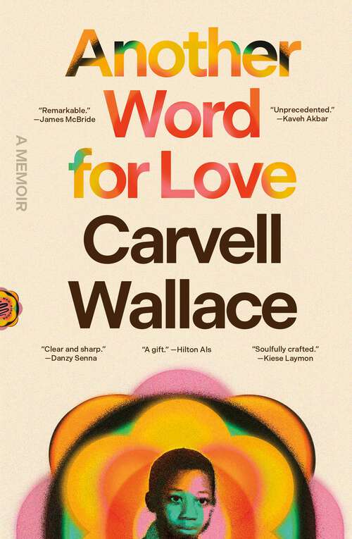 Book cover of Another Word for Love: A Memoir