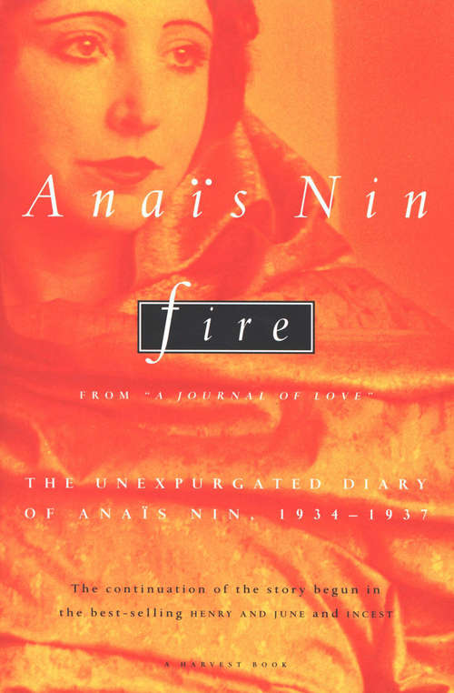 Book cover of Fire: From "A Journal of Love" The Unexpurgated Diary of Anaïs Nin, 1934-1937