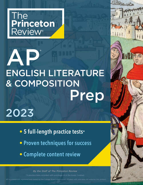 Book cover of Princeton Review AP English Literature & Composition Prep, 2023: 5 Practice Tests + Complete Content Review + Strategies & Techniques (College Test Preparation)