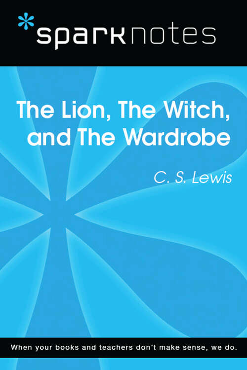 Book cover of The Lion, the Witch, and the Wardrobe (SparkNotes Literature Guide Series)