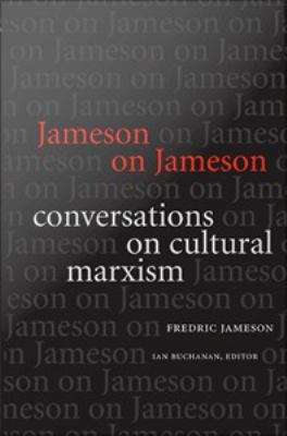 Book cover of Jameson on Jameson: Conversations on Cultural Marxism