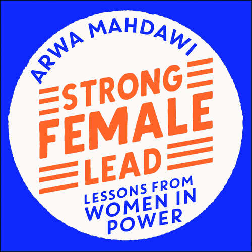 Book cover of Strong Female Lead: Lessons From Women In Power