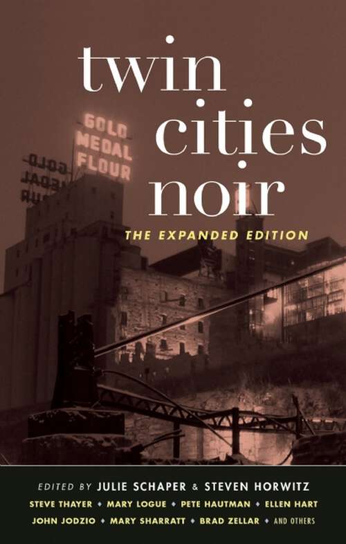 Book cover of Twin Cities Noir: The Expanded Edition (Second Edition) (Akashic Noir #0)