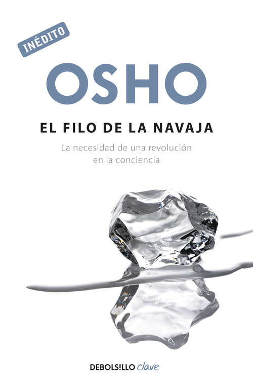 Book cover of El filo de la navaja: La necesidad de una revolución en la conciencia (OSHO habla de tú a tú: Volumen)