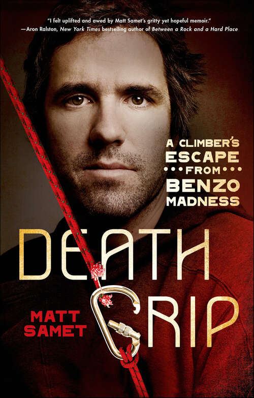 Book cover of Death Grip: A Climber's Escape from Benzo Madness
