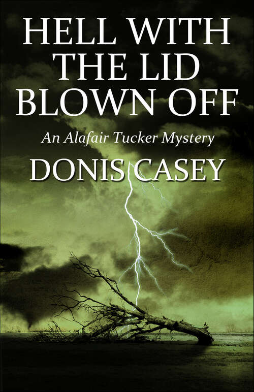 Book cover of Hell With the Lid Blown Off (Alafair Tucker Mysteries #7)