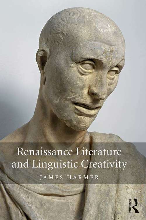 Book cover of Renaissance Literature and Linguistic Creativity