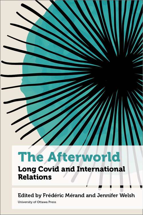 Book cover of The Afterworld: Long COVID and International Relations (Health and Society)
