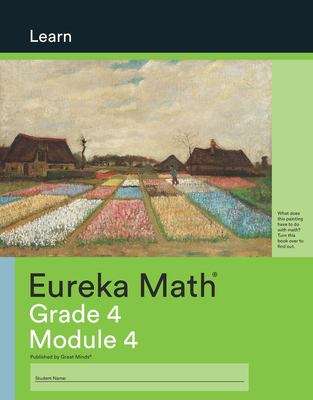 Book cover of Eureka Math™, Grade 4, Module 4 (National ed.)