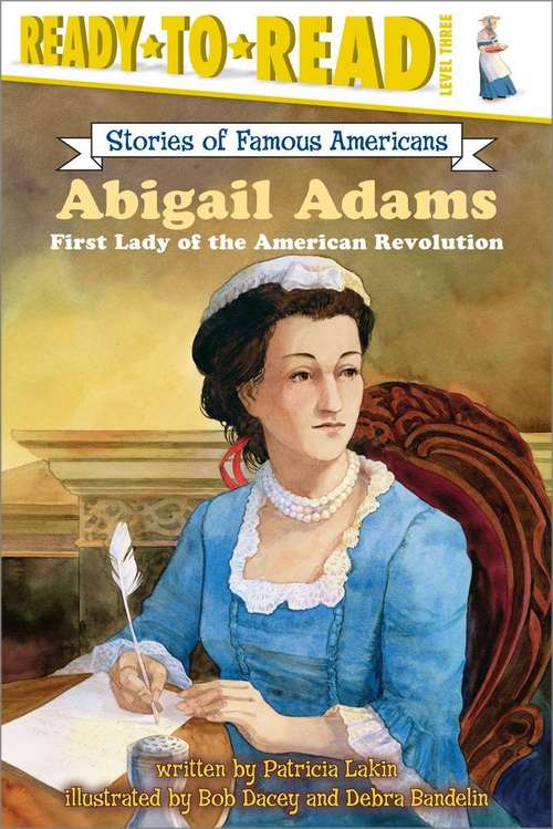 Book cover of Abigail Adams: First Lady Of The American Revolution