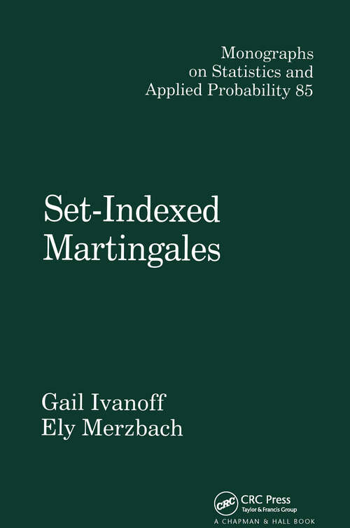 Book cover of Set-Indexed Martingales (Chapman & Hall/CRC Monographs on Statistics and Applied Probability)
