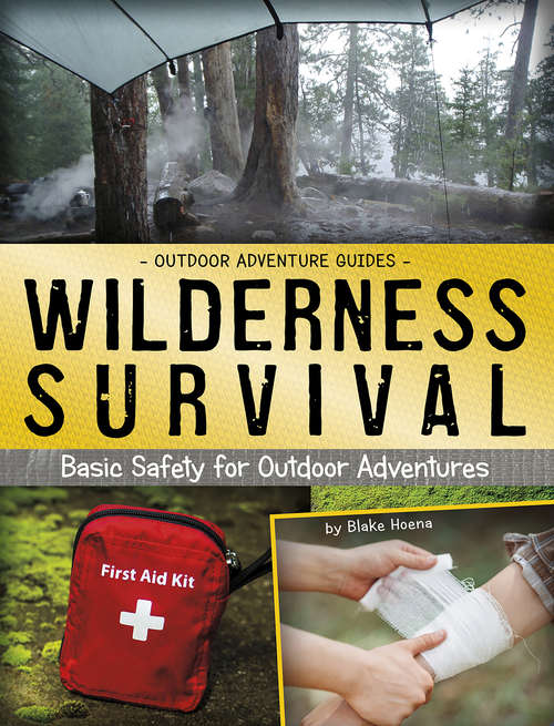 Book cover of Wilderness Survival: Basic Safety for Outdoor Adventures (Outdoor Adventure Guides)