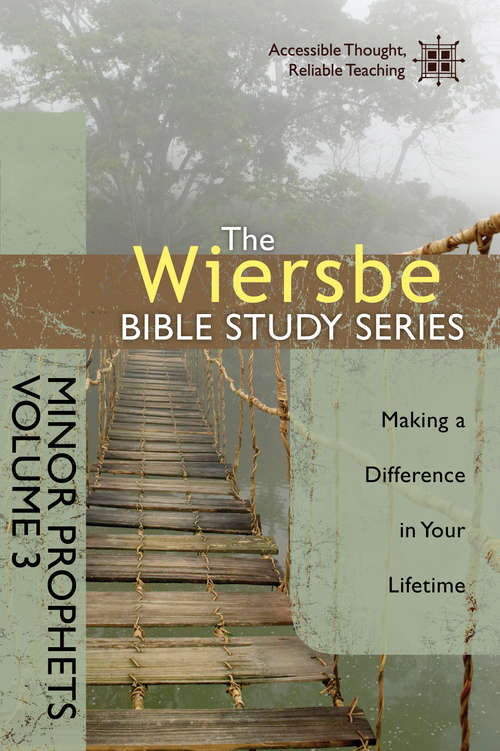 Book cover of The Wiersbe Bible Study Series: Minor Prophets Vol. 1
