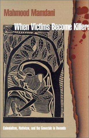 Book cover of When Victims Become Killers: Colonialism, Nativism, and the Genocide in Rwanda
